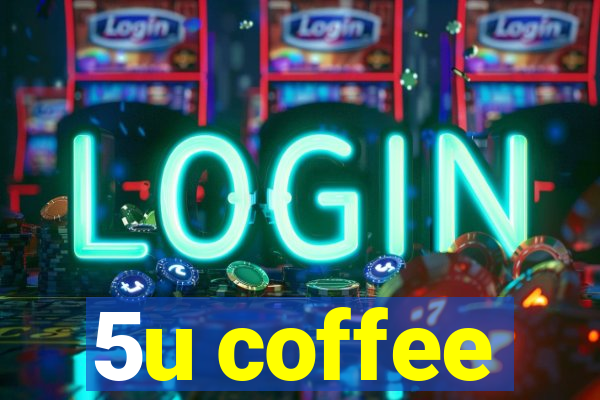 5u coffee